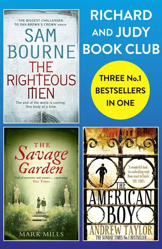 Richard and Judy Bookclub - 3 Bestsellers in 1 - The American Boy, The Savage Garden, The Righteous Men