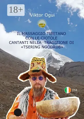 Il massaggio tibetano con le ciotole cantanti nella tradizione di «Tsering Ngodrub»