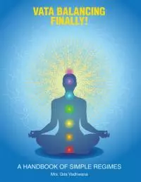 Vata Balancing Finally!: A Handbook of Simple Regimes