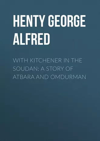 With Kitchener in the Soudan: A Story of Atbara and Omdurman