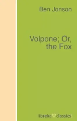 Volpone; Or, the Fox