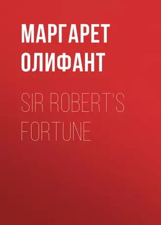 Sir Robert's Fortune