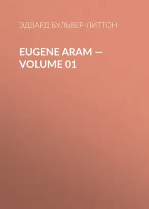 Eugene Aram — Volume 01