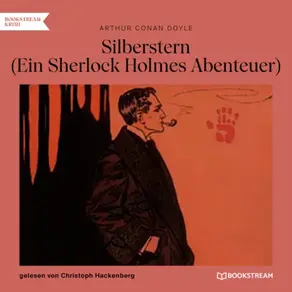 Silberstern - Ein Sherlock Holmes Abenteuer (Ungekürzt)