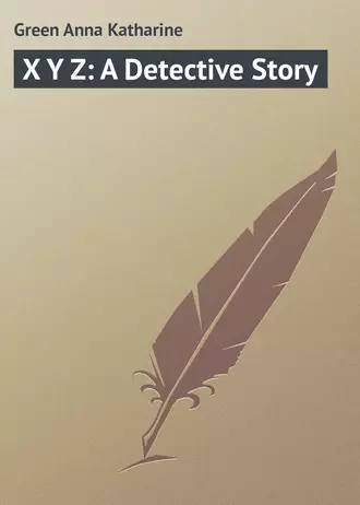 X Y Z: A Detective Story