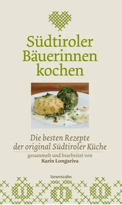 Südtiroler Bäuerinnen kochen
