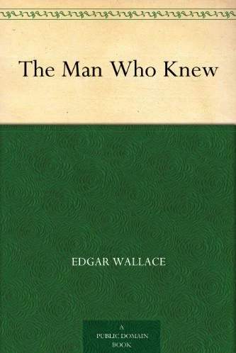 The Man Who Knew