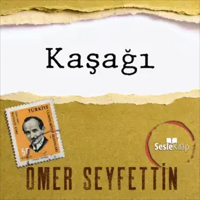 Ömer Seyfettin Öyküleri - Kaşağı