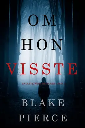 Om hon visste