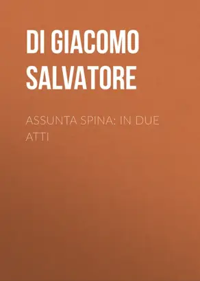 Assunta Spina: In due atti