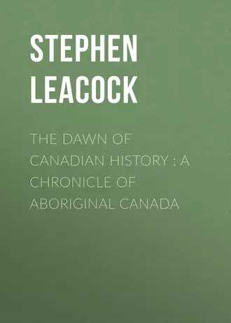 The Dawn of Canadian History : A Chronicle of Aboriginal Canada