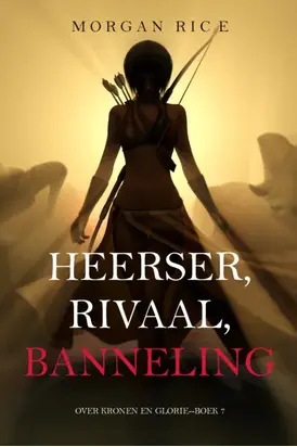 Heerser, Rivaal, Banneling