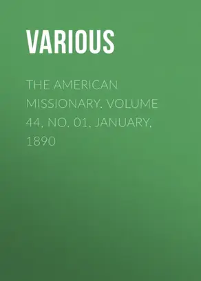 The American Missionary. Volume 44, No. 01, January, 1890