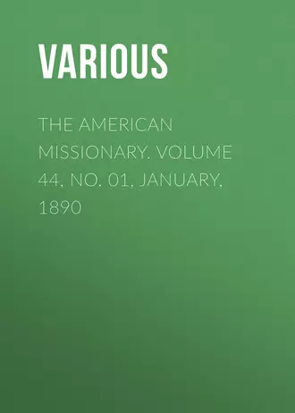 The American Missionary. Volume 44, No. 01, January, 1890