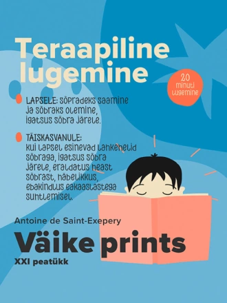 Sõprus/ebakindlus eakaaslastega suhtlemisel. Väike prints XXI peatükk