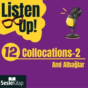 Listen Up! 12. Bölüm: Collocations 2