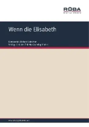 Wenn die Elisabeth