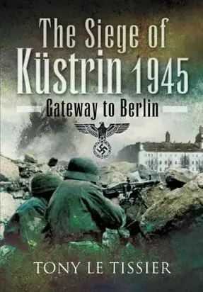 Siege of Küstrin, 1945