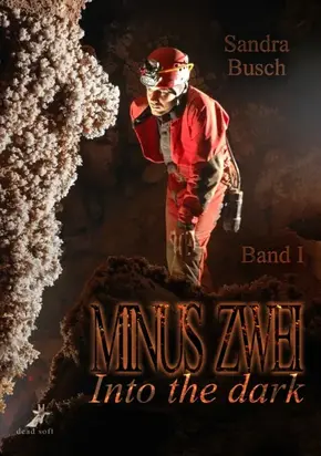 Minus zwei Band 1: Into the dark
