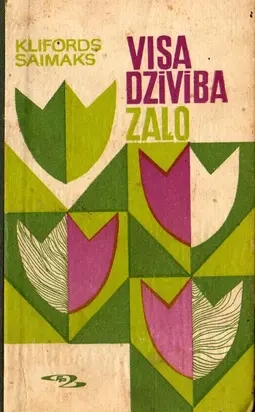 VISA DZĪVĪBA ZAĻO