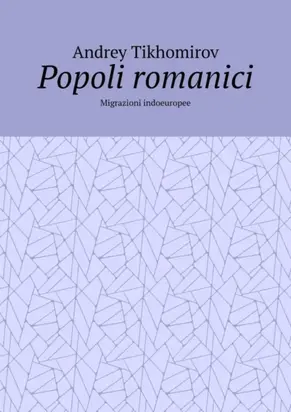 Popoli romanici. Migrazioni indoeuropee