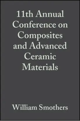 11th Annual Conference on Composites and Advanced Ceramic Materials