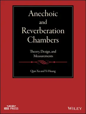 Anechoic and Reverberation Chambers. Theory, Design, and Measurements