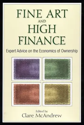 Fine Art and High Finance. Expert Advice on the Economics of Ownership
