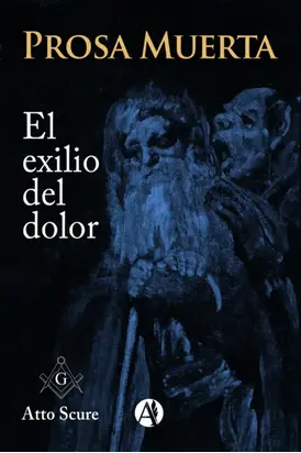 Prosa muerta, el exilio del dolor...
