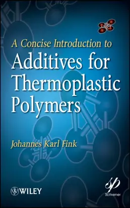 A Concise Introduction to Additives for Thermoplastic Polymers