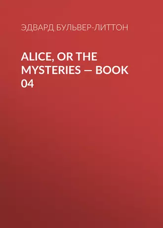 Alice, or the Mysteries – Book 04