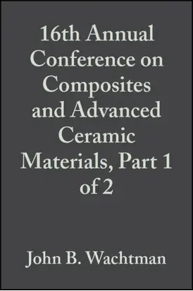 16th Annual Conference on Composites and Advanced Ceramic Materials, Part 1 of 2