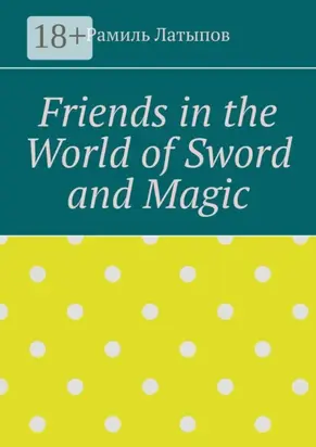 Friends in the World of Sword and Magic