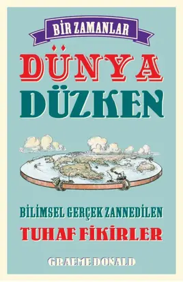 Bir zamanlar dünya düzken