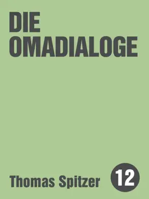 Die Omadialoge