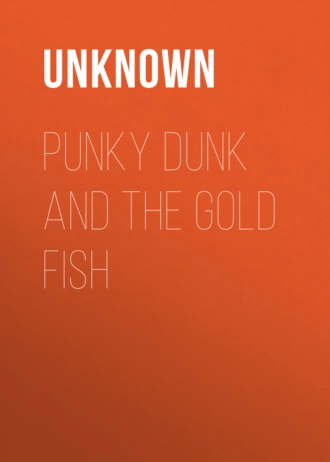 Punky Dunk and the Gold Fish