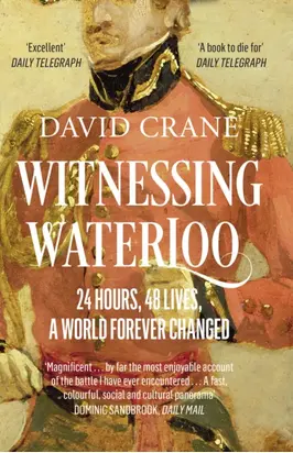 Witnessing Waterloo: 24 Hours, 48 Lives, A World Forever Changed