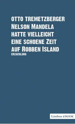 Nelson Mandela hatte vielleicht eine schöne Zeit auf Robben Island