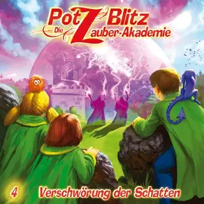 Potz Blitz - Die Zauberakademie, Folge 4: Verschwörung der Schatten