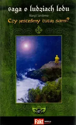 Czy jesteśmy tutaj sami?