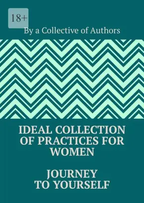 Ideal Collection of Practices for Women Journey to Yourself