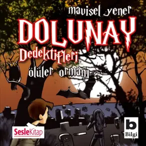 Dolunay Dedektifleri 5 – Ölüler Ormanı