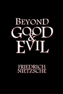 Beyond Good and Evil