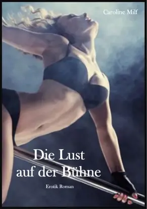 Die Lust auf der Bühne