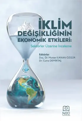 İKLİM DEĞİŞİKLİĞİNİN EKONOMİK ETKİLERİ: SEKTÖRLER ÜZERİNE İNCELEME