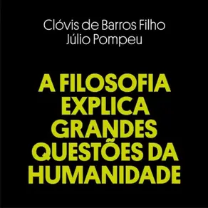 A filosofia explica grandes questões da humanidadae (Integral)