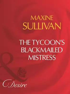 The Tycoon's Blackmailed Mistress