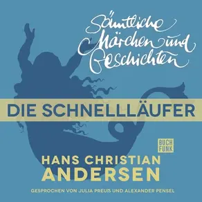 H. C. Andersen: Sämtliche Märchen und Geschichten, Die Schnellläufer