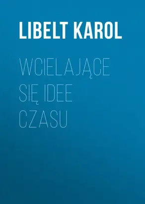 Wcielające się idee czasu