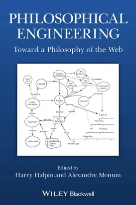 Philosophical Engineering. Toward a Philosophy of the Web